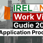 Ireland Work Visa 2025: Eligibility, Documents & Application Tips
